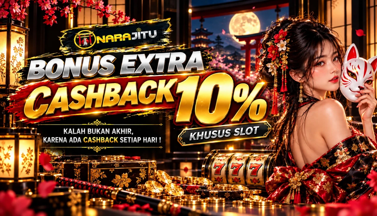 BONUS EXTRA CASHBACK 10% KHUSUS SLOT