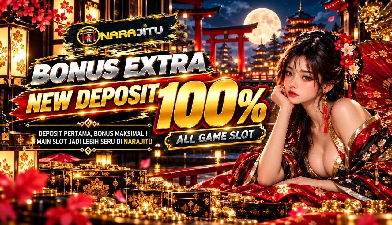 BONUS EXTRA NEW DEPOSIT 100% ALL GAME SLOT